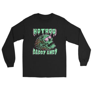 HOT ROD DADDY ANDY "LIQUID DEEEEEATH DADDY" Unisex Long Sleeve Shirt