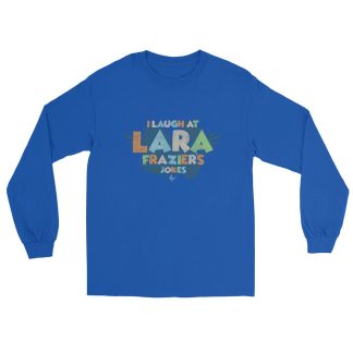 Lara Frazier "Lara Jokes" Unisex Long Sleeve Shirt