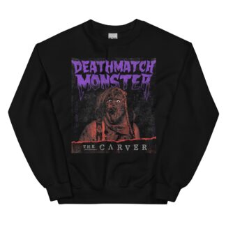 The Carver of Cutters Alley "Deathmatch Monster" Unisex Sweatshirt