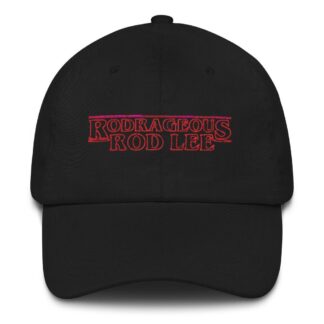 Rodrageous Rod Lee "Rodrageous Things" Dad hat