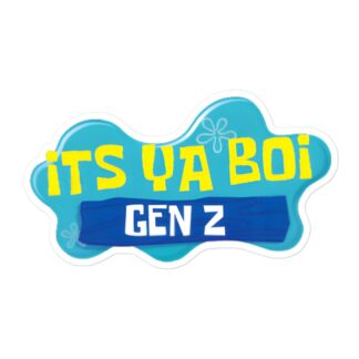 Gen Z "It’s Ya Boi Me Bob" Bubble-free stickers