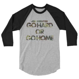 Jon Scrutch "Go Hard Or Go Home (Camouflage)" 3/4 sleeve raglan shirt