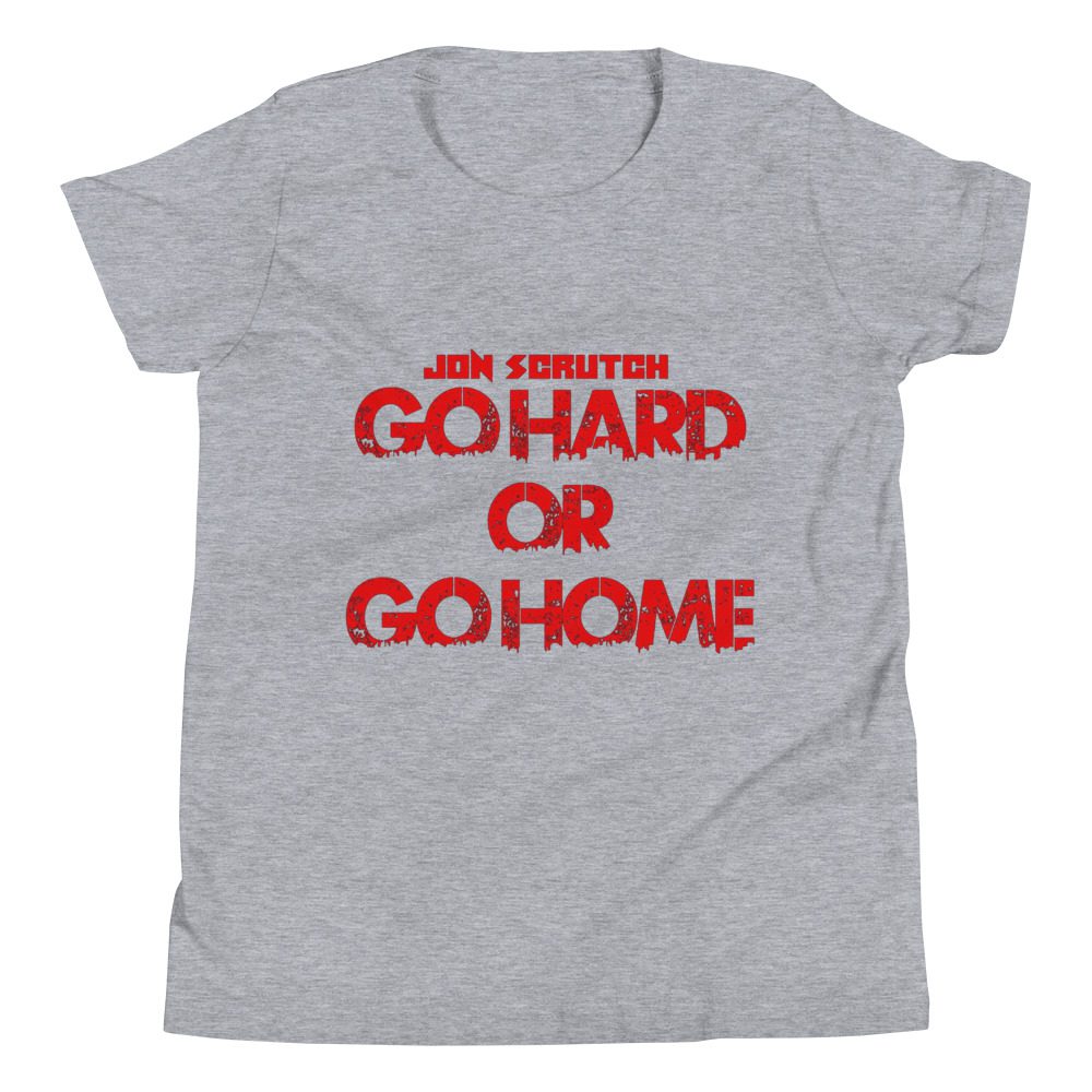 Jon Scrutch "Go Hard Or Go Home (Red)" Youth Short Sleeve T-Shirt