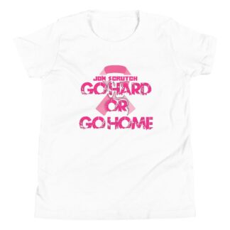 Jon Scrutch "Go Hard Or Go Home (Breast Cancer Awareness)" Youth Short Sleeve T-Shirt