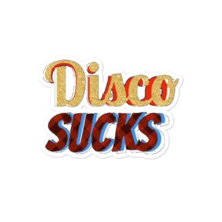 The Bruisers "Disco Sucks" Bubble-free stickers