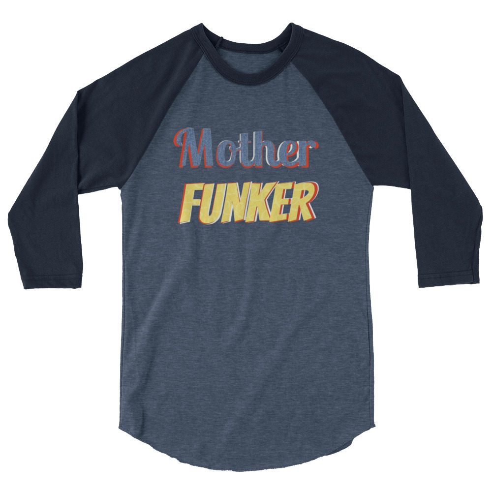 The Bruisers "Mother Funker" 3/4 sleeve raglan shirt