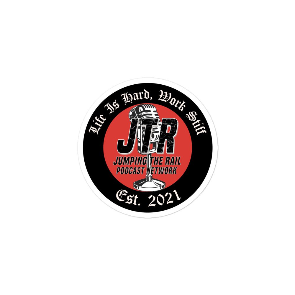 JTR Podcast Network "Life Is Hard…" Bubble-free stickers