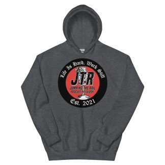 JTR Podcast Network "Life Is Hard…" Unisex Hoodie