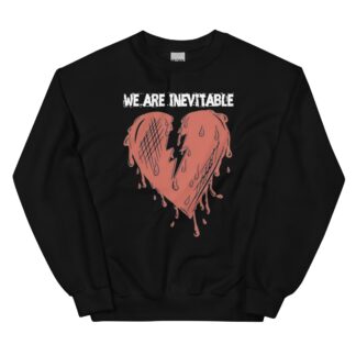 Tragedy Boiz "WE ARE INEVITABLE" Unisex Sweatshirt