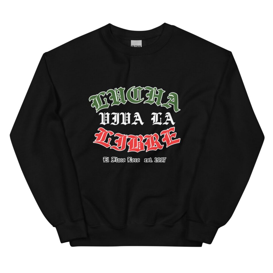 El Flaco Loco "Viva La Lucha Libre" Unisex Sweatshirt