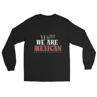 Vampyre Diago Diablo "Yes!! We are Mexican" Unisex Long Sleeve Shirt