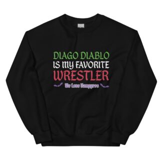 Vampyre Diago Diablo "Favorite Wrestler" Unisex Sweatshirt