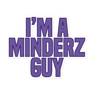 JTR Podcast Network "I'm A Minderz Guy" Bubble-free stickers