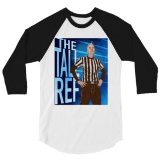 Referee Brad Lee "Tall Ref" 3/4 sleeve raglan shirt