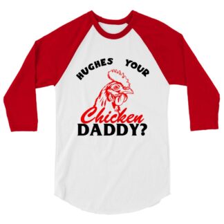 J.J. Hughes “Chicken Daddy” 3/4 sleeve raglan shirt
