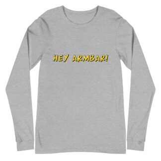 OKCR "Hey Armbar!" Unisex Long Sleeve Shirt