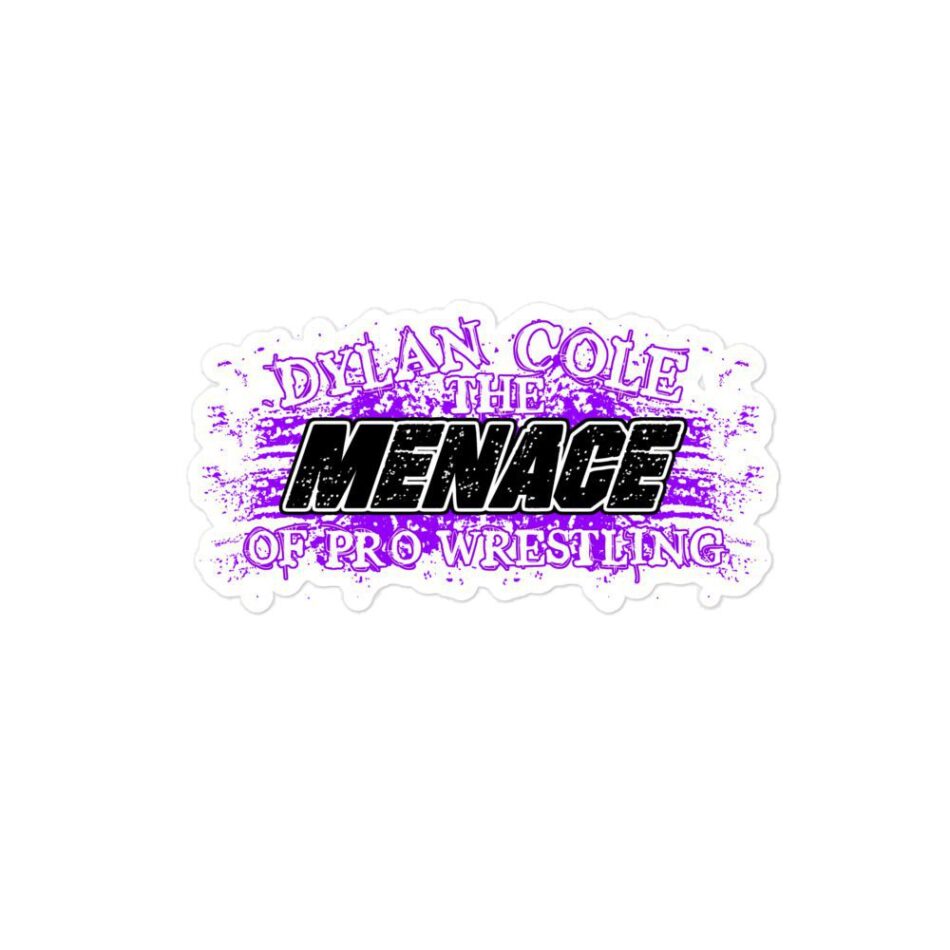 Dylan Cole "Menace to Pro Wrestling by Chan Smith" Bubble-free stickers