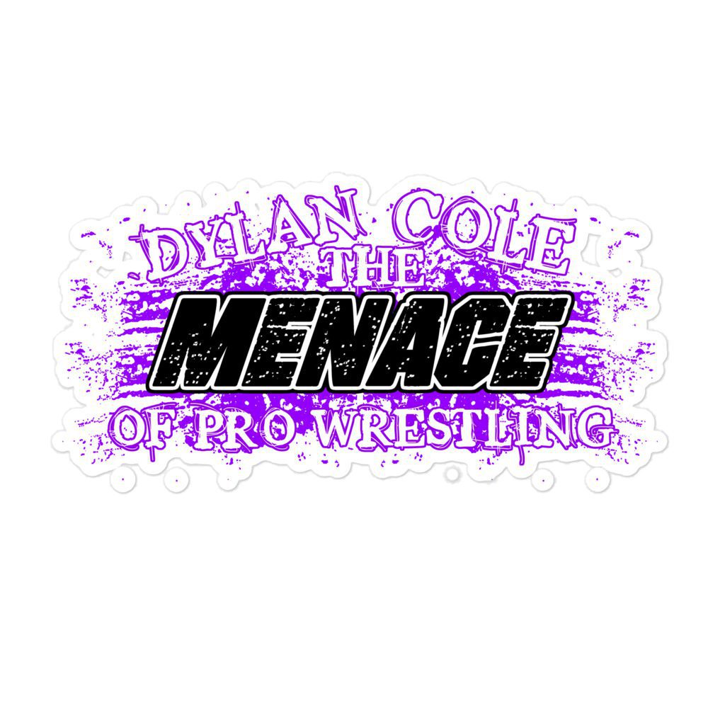 Dylan Cole "Menace to Pro Wrestling by Chan Smith" Bubble-free stickers