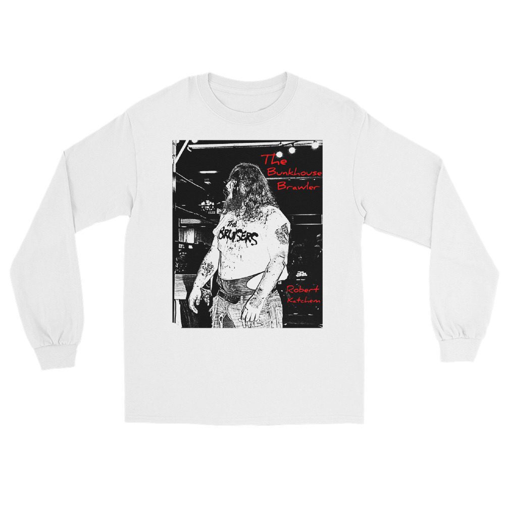 The Bruisers "Bloody Katchem" Unisex Long Sleeve Shirt