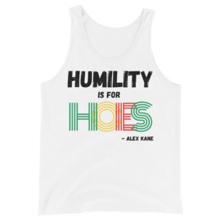 Alex Kane "Humility is for HOES" Unisex Tank Top