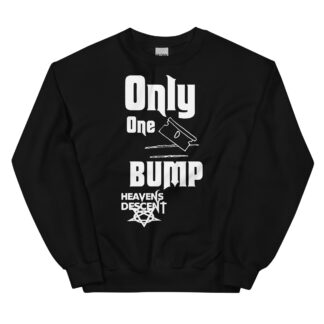 Vampyre Diago Diablo "Heavens Descent Only One Bump" Unisex Sweatshirt
