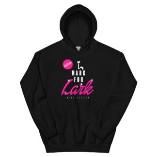 Lovely Miss Larkan "I Mark For Lark" Unisex Hoodie