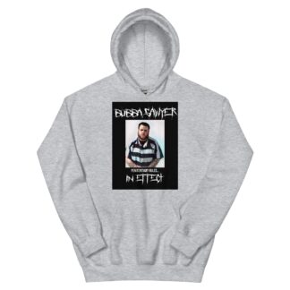 Bubba Sawyer "Mugshot" Unisex Hoodie
