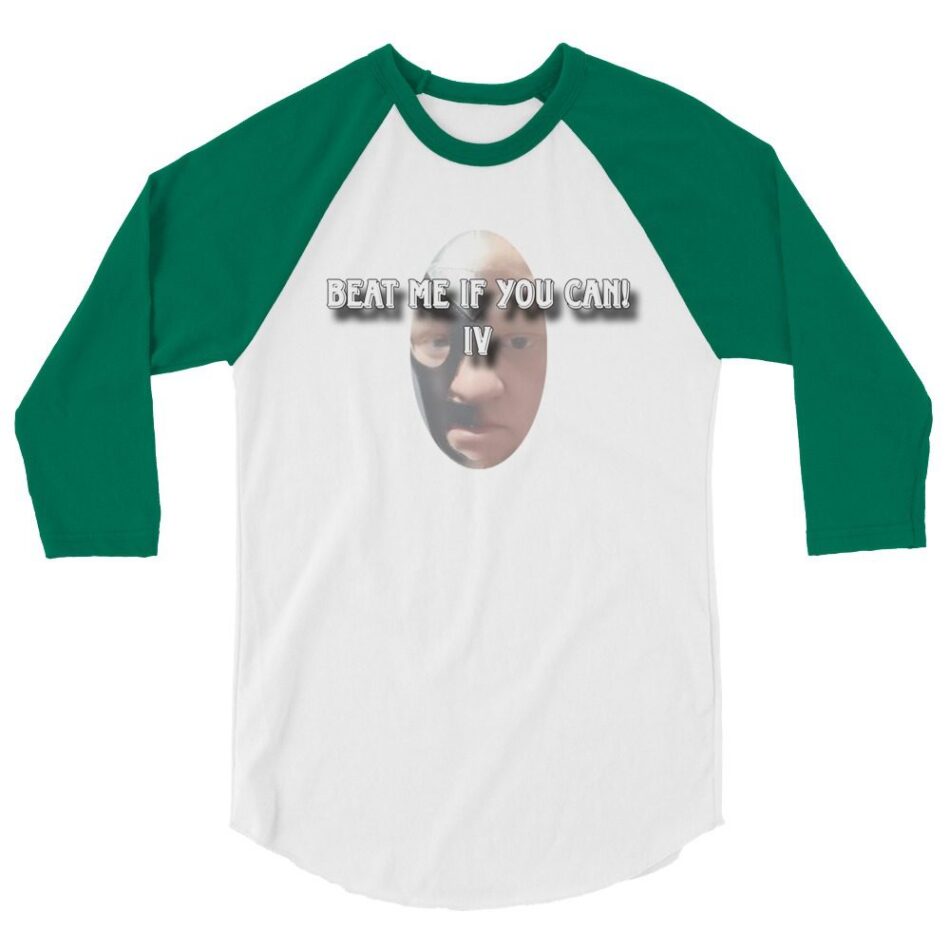 The Grappler IV "Beat Me If You Can! #2" 3/4 sleeve raglan shirt
