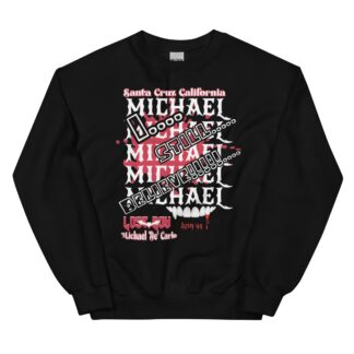 Vampyre Diago Diablo "Lost Boy Michael De' Carlo I Still Believe" Unisex Sweatshirt