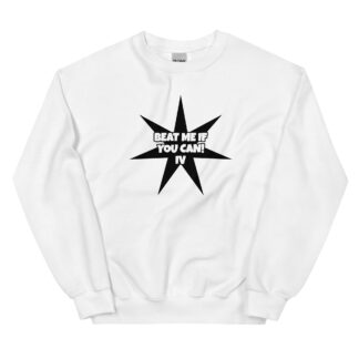 The Grappler IV "Beat Me If You Can!" Unisex Sweatshirt