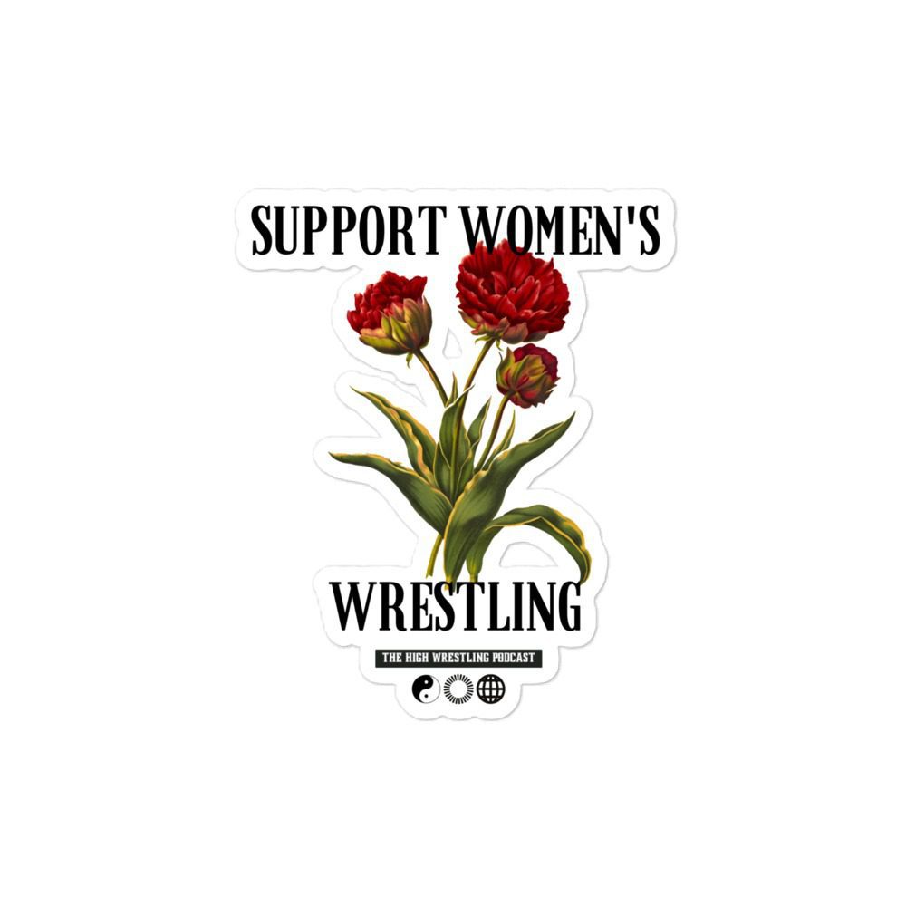 The High Wrestling Podcast "Support Women's Wrestling" Bubble-free stickers