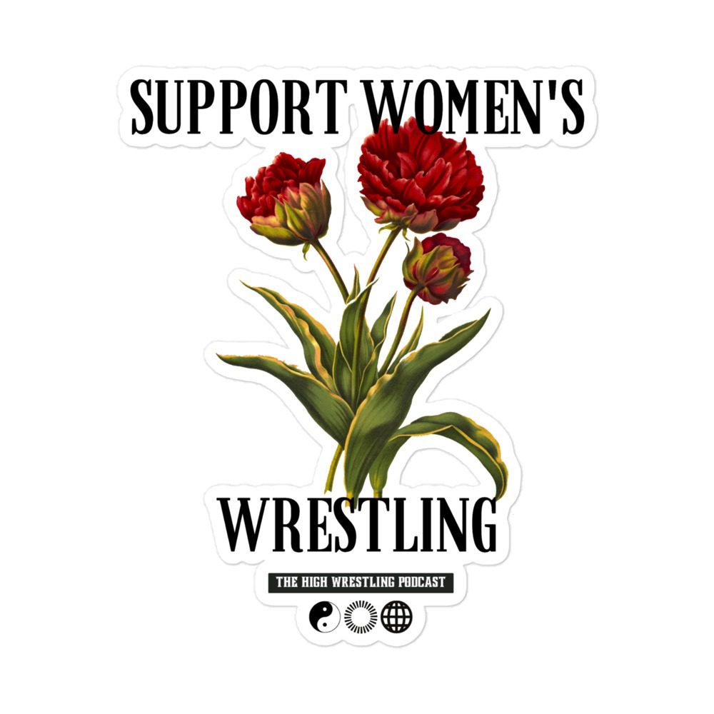 The High Wrestling Podcast "Support Women's Wrestling" Bubble-free stickers