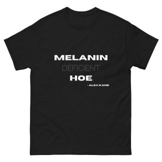 Alex Kane "Melanin Deficient Hoe" Short Sleeve Unisex t-shirt