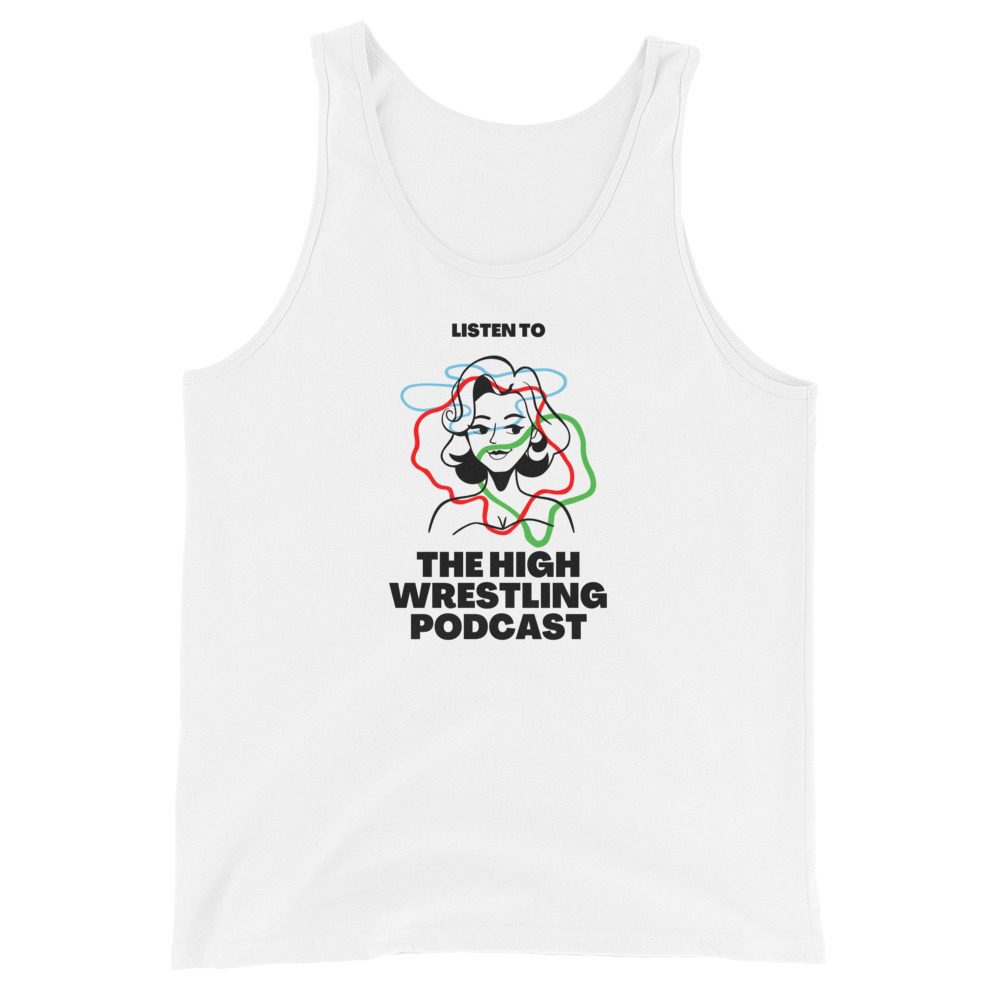 The High Wrestling Podcast "Listen to..." Unisex Tank Top