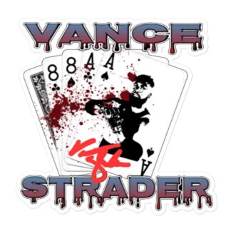 Vance Strader "Strader's Gonna Kill You" Bubble-free stickers