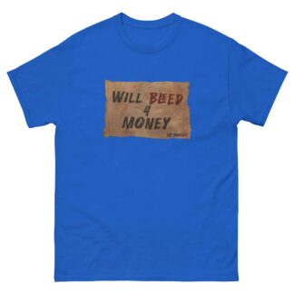The Bruisers "Will Bleed For Money" Short Sleeve Unisex t-shirt