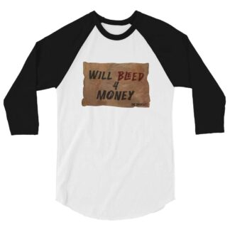 The Bruisers "Will Bleed For Money" 3/4 sleeve raglan shirt