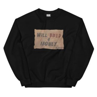 The Bruisers "Will Bleed For Money" Unisex Sweatshirt