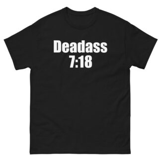 Shotgun Adams "Deadass 7:18" Short Sleeve Unisex t-shirt