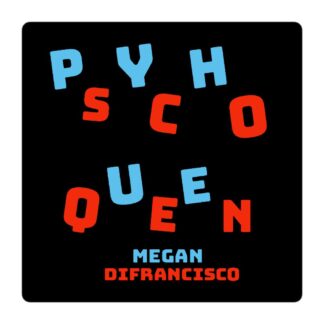 Megan DiFrancisco "Psycho Queen" Bubble-free stickers