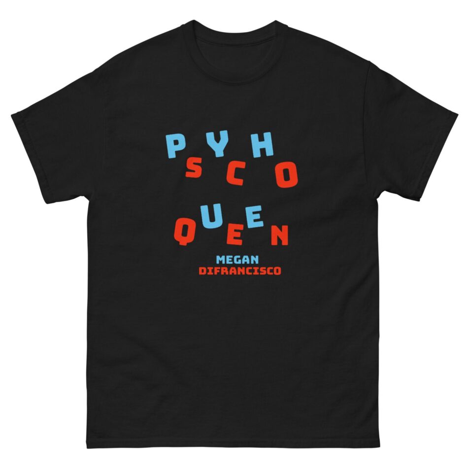 Megan DiFrancisco "Psycho Queen" Short Sleeve Unisex t-shirt