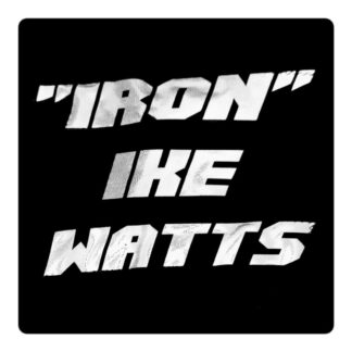 Ike Watts "Iron Ike Watts" Bubble-free stickers