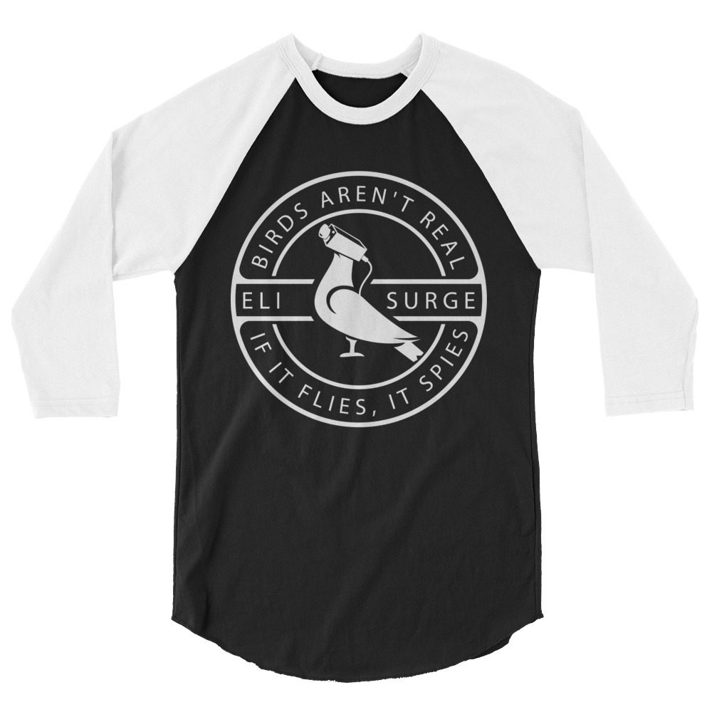 Eli Surge "Birds Aren't Real" 3/4 sleeve raglan shirt