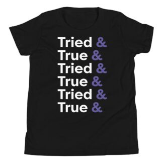 Troy Tresdin "Tried & True & Tried & True" Youth Short Sleeve T-Shirt
