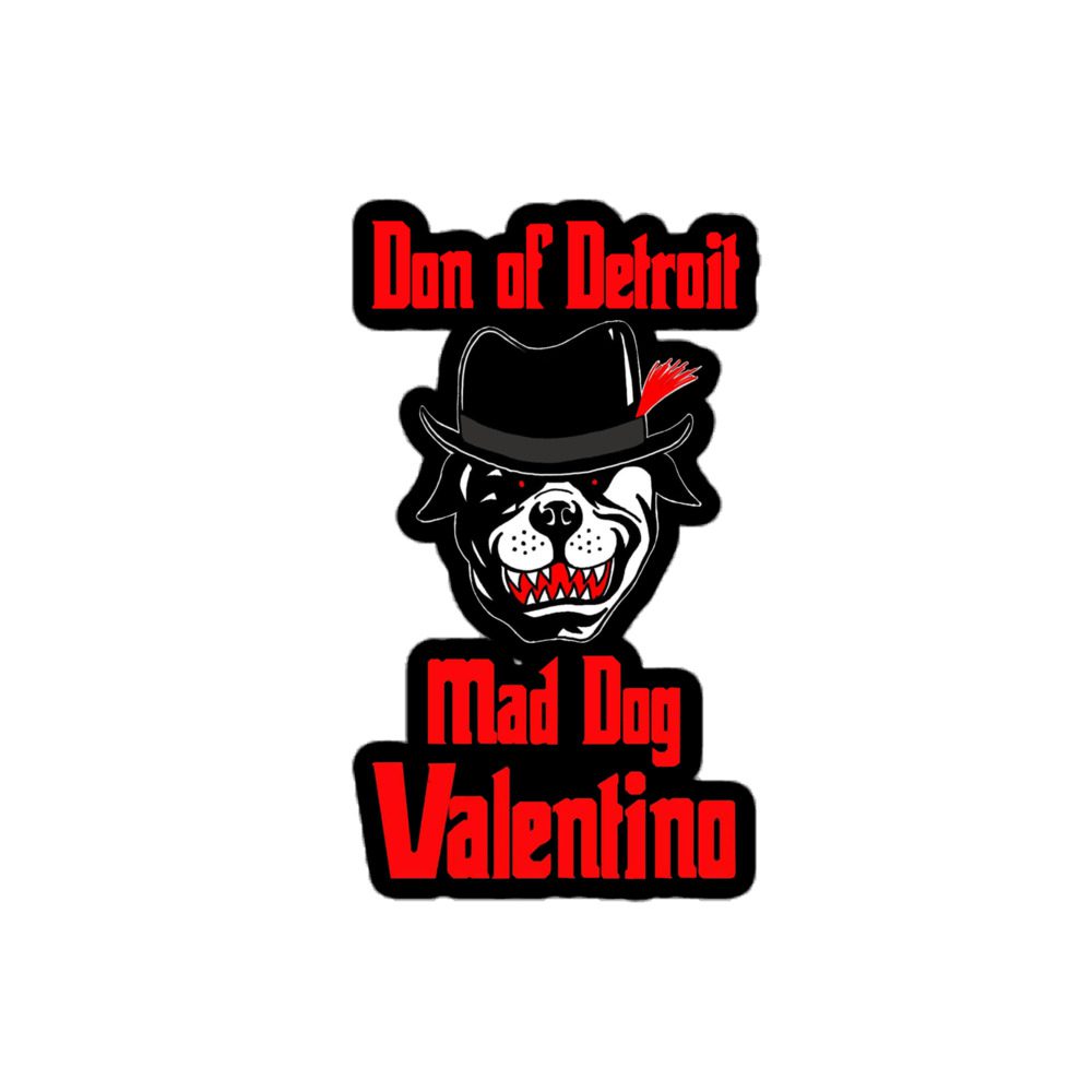 Mad Dog Valentino "Don of Detroit" Bubble-free stickers