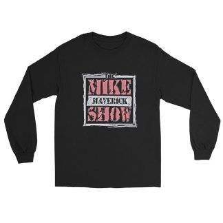 Wrestling With Maverick "Mike Maverick Show" Unisex Long Sleeve Shirt