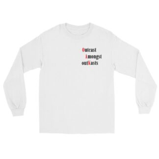 Oak "Outcast Amongst Outkasts" Unisex Long Sleeve Shirt