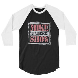 Wrestling With Maverick "Mike Maverick Show" 3/4 sleeve raglan shirt