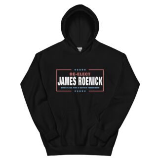 James Roenick "Re-Elect James Roenick" Unisex Hoodie