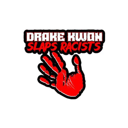 Drake Kwon "Slaps Racists" Bubble-free stickers
